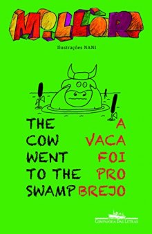 The cow went to the swamp – A vaca foi pro brejo