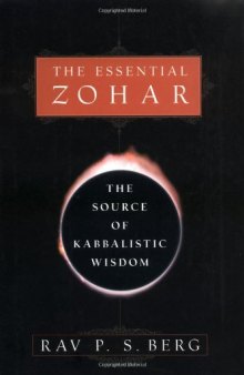 The Essential Zohar: The Source of Kabbalistic Wisdom