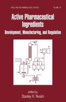 Active Pharmaceutical Ingredients.  Development, Manufacturing, and Regulation