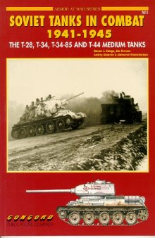 Soviet Tanks in Combat 1941-1945.  The T-28, T-34, T-34-85 and T-44 Medium Tanks (Concord 7011)