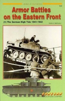 Armor Battles on the Eastern Front (1).  The German High Tide 1941-1942 (Concord 7019)