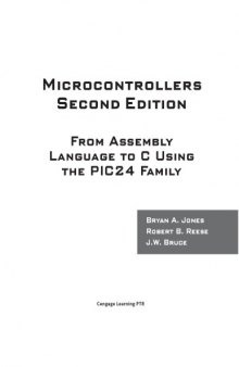 Microcontrollers. From Assembly Language to C using the PIC24 Family