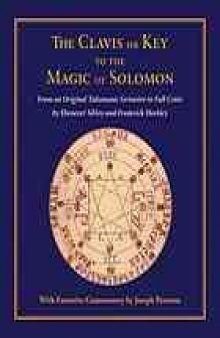The clavis or key to the magic of Solomon