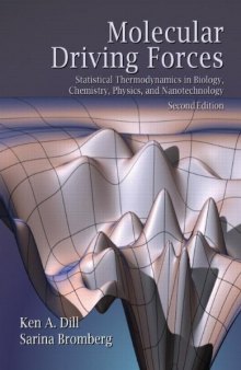 Molecular Driving Forces: Statistical Thermodynamics in Biology, Chemistry, Physics, and Nanoscience