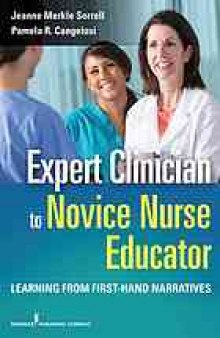 Expert clinician to novice nurse educator : learning from first-hand narratives