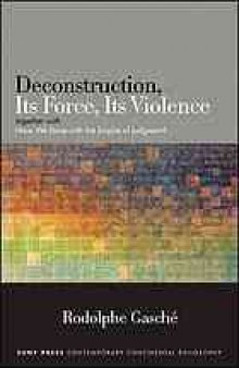 Deconstruction, its force, its violence : together with 