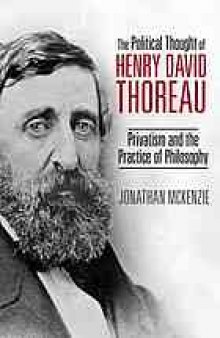 Political thought of Henry David Thoreau : privatism and the practice of philosophy