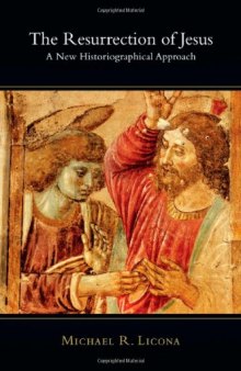 The Resurrection of Jesus: A New Historiographical Approach