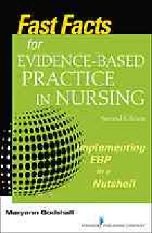 Fast facts for evidence-based practice in nursing : implementing EBP in a nutshell