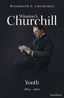 Winston S. Churchill. Vol. 1: Youth, 1874-1900