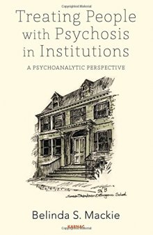 Treating People With Psychosis in Institutions: A Psychoanalytic Perspective