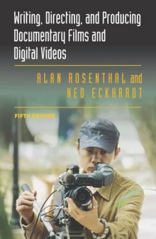 Writing, Directing, and Producing Documentary Films and Digital Videos