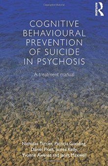 Cognitive Behavioural Prevention of Suicide in Psychosis: A treatment manual