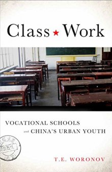 Class Work: Vocational Schools and China’s Urban Youth