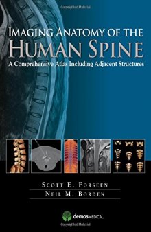 Imaging Anatomy of the Human Spine: A Comprehensive Atlas Including Adjacent Structures