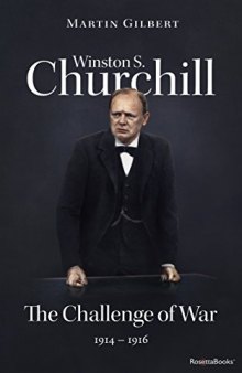 Winston S. Churchill. Vol. 3: The Challenge of War, 1914-1916