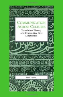 Communication Across Cultures: Translation Theory and Contrastive Text Linguistics
