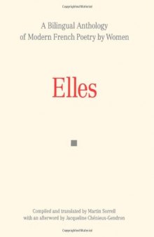 Elles: A Bilingual Anthology of Modern French Poetry by Women