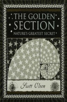 The Golden Section. Nature’s Greatest Secret