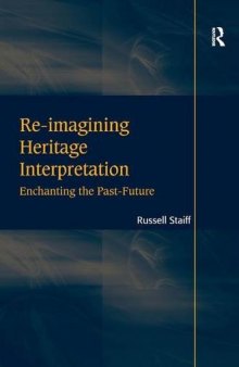 Re-imagining Heritage Interpretation: Enchanting the Past-Future