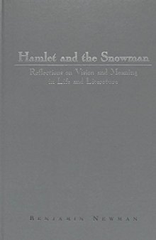 Hamlet and the Snowman: Reflections on Vision and Meaning in Life and Literature