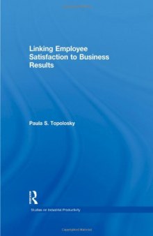 Linking Employee Satisfaction to Business Results