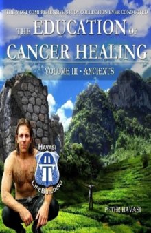 Education of Cancer Healing Vol. III - Ancients