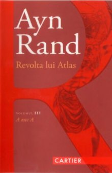 Revolta lui Atlas, Vol. 3: A este A