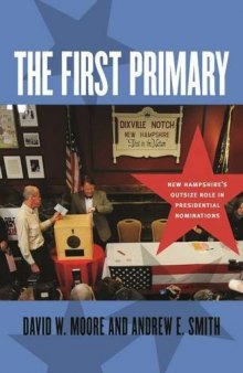 The First Primary: New Hampshire’s Outsize Role in Presidential Nominations