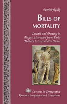 Bills of Mortality: Disease and Destiny in Plague Literature from Early Modern to Postmodern Times