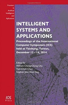 Intelligent Systems and Applications: Proceedings of the International Computer Symposium (ICS) held at Taichung, Taiwan, December 12  14, 2014