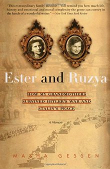Ester and Ruzya: How My Grandmothers Survived Hitler’s War and Stalin’s Peace