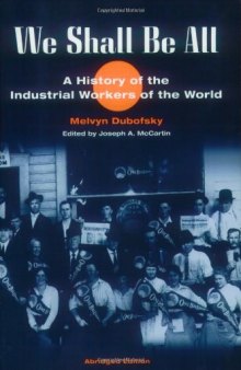 We Shall Be All: A History of the Industrial Workers of the World