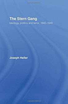 The Stern Gang: Ideology, Politics and Terror, 1940-1949