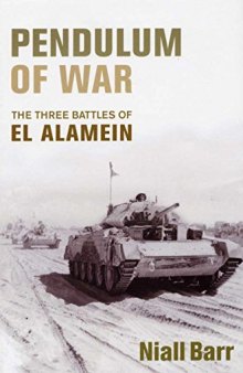 Pendulum of War: The Three Battles of El Alamein