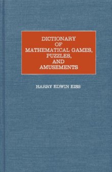 Dictionary of Mathematical Games, Puzzles and Amusements