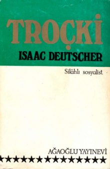 Isaac Deutscher - Troçki _1 - Silahlı Sosyalist.epub