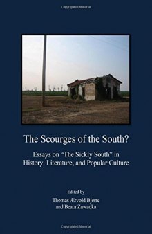 The Scourges of the South? Essays on 