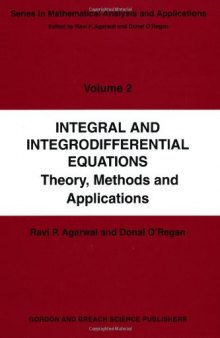 Integral and Integrodifferential Equations: Theory, Methods and Applications