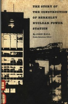 The story of the construction of Berkeley Nuclear Power Station