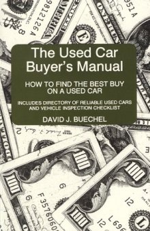 The used car buyer’s manual: how to find the best buy on a used car