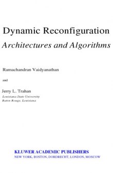 Dynamic Reconfiguration Architectures and Algorithms