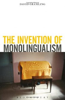 The Invention of Monolingualism