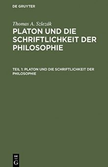 Platon und die Schriftlichkeit der Philosophie. Interpretationen zu den frühen und mittleren Dialogen