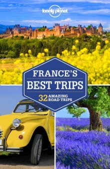 Lonely Planet  France’s Best Trips (Travel Guide)