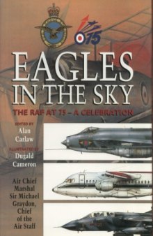 Eagles In The Sky.  The RAF AT 75 - A Celebration