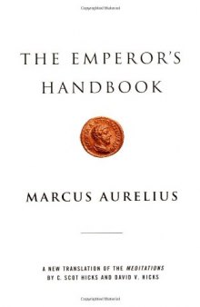 The Emperor’s Handbook: A New Translation of The Meditations