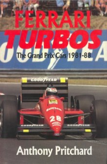 Ferrari turbos. The Grand Prix Cars 1981-88