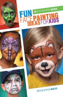 Fun Face Painting Ideas for Kids  40 Step-by-Step Demos