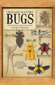 Origami Masters  Bugs  How the Bug Wars Changed the Art of Origami